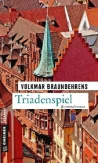Triadenspiel : Kriminalroman (Kommissar Grabowski 2) （2017. 2017. 412 S. 21 cm）