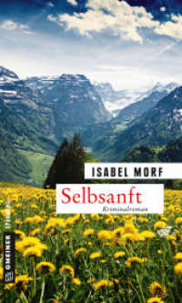 Selbsanft : Kriminalroman (Kriminalromane im GMEINER-Verlag 5) （2017. 2017. 245 S. 20 cm）