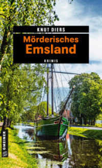 Mörderisches Emsland : Der kriminelle Freizeitführer: 11 Krimis und 125 Freizeittipps (Kriminelle Freizeitführer im GMEINER-Verlag) （6. Aufl. 2017. 288 S. 205 mm）