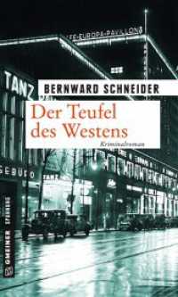 Der Teufel des Westens : Kriminalroman (Zeitgeschichtliche Kriminalromane im GMEINER-Verlag) （2017. 311 S. 200 mm）