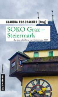 SOKO Graz - Steiermark : Kurzgeschichten zur Criminale 2017 (Kriminalromane im GMEINER-Verlag) （2017. 320 S. 200 mm）