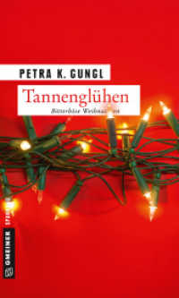 Tannenglühen : Bitterböse Weihnachten (Strafverteidigerin Franziska Ferstl 1) （2. Aufl. 2017. 408 S. 20 cm）