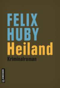 Heiland : Kriminalroman (Kommissar Peter Heiland 2) （2017. 2017. 249 S. 21.6 cm）