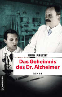 Das Geheimnis des Dr. Alzheimer : Roman (Zeitgeschichtliche Kriminalromane im GMEINER-Verlag) （2. Aufl. 2017. 272 S. 210 mm）
