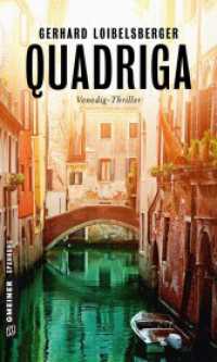 Quadriga : Venedig-Thriller (Kriminalromane im GMEINER-Verlag) （5. Aufl. 2018. 273 S. 20 cm）