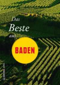 Das Beste aus Baden (Lieblingsplätze im GMEINER-Verlag) （2018. 2018. 256 S. 160 Farbabb. 24 cm）