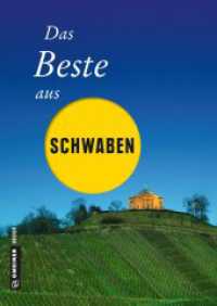 Das Beste aus Schwaben : Aktualisierte Nachauflage 2024 (Lieblingsplätze im GMEINER-Verlag) （2., überarb. Aufl. 2024. 256 S. 160 farbige Abbildungen. 240 mm）