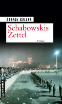 Schabowskis Zettel : Roman (Zeitgeschichtliche Kriminalromane im GMEINER-Verlag) （3. Aufl. 2019. 280 S. 20 cm）