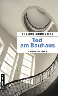 Tod am Bauhaus : Norma Tanns achter Fall. Kriminalroman (Privatdetektivin Norma Tann) （2. Aufl.）