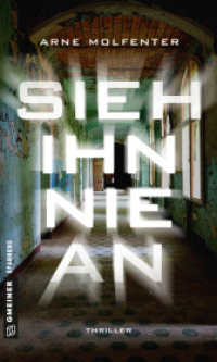 Sieh ihn nie an : Thriller (Oberkommissarin Westerberg 1) （2019. 2019. 251 S. 20 cm）