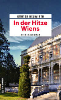 In der Hitze Wiens : Kriminalroman (Inspektor Hoffmann 6) （5. Aufl. 2019. 347 S. 205 mm）