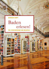 Baden erlesen! : Für Literaturfreunde und Bibliophile (Lieblingsplätze im GMEINER-Verlag) （2019. 2019. 192 S. 85 farbige Abbildungen. 240 mm）