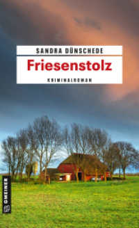 Friesenstolz : Ein Fall für Thamsen & Co. Kriminalroman (Ein Fall für Thamsen & Co. 13) （2. Aufl. 2020. 256 S. 205 mm）