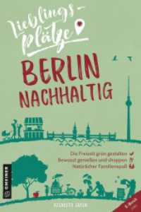 Lieblingsplätze Berlin nachhaltig (Lieblingsplätze im GMEINER-Verlag) （2020. 192 S. 88 farbige Abbildungen. 210 mm）