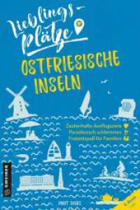 Lieblingsplätze Ostfriesische Inseln : E-Book inklusive (Lieblingsplätze im GMEINER-Verlag) （2020. 192 S. 88 farbige Abb. 210 mm）
