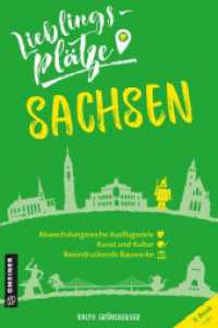 Lieblingsplätze Sachsen (Lieblingsplätze im GMEINER-Verlag) （2022. 192 S. 88 farb. Abb. 210 mm）