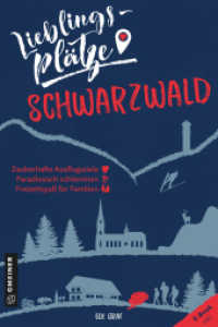 Lieblingsplätze Schwarzwald : Aktual. Neuausgabe (Lieblingsplätze im GMEINER-Verlag) （3., überarb. Aufl. 2020. 192 S. 88 farbige Abbildungen. 210 mm）