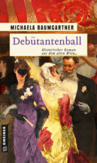Debütantenball : Historischer Roman aus dem alten Wien (Adelstöchter Sophie und Fanny Wohlleben 1) （2021. 344 S. 200 mm）