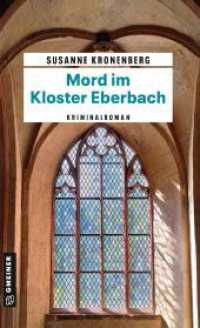 Mord im Kloster Eberbach : Norma Tanns neunter Fall (Privatdetektivin Norma Tann 9) （2. Aufl. 2021. 281 S. 205 mm）