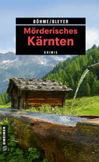 Mörderisches Kärnten : 11 Krimis und 125 Freizeittipps (Kriminelle Freizeitführer im GMEINER-Verlag) （3. Aufl. 2021. 283 S. 23 x 122 mm）