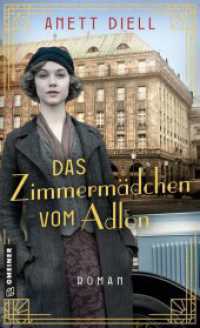 Das Zimmerm&auml;dchen vom Adlon : Roman (Das Zimmerm&auml;dchen vom Adlon) （1. Auflage 2026）