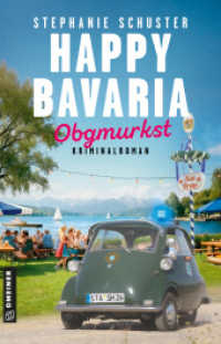 Happy Bavaria - Obgmurkst : Kriminalroman (Happy Bavaria - Sophie und Muck Halbritter ermitteln) （1. Auflage 2026）