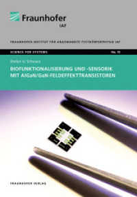 Biofunktionalisierung und -sensorik mit AlGaN/GaN-Feldeffekttransistoren. : Dissertationsschrift (Science for systems 15) （2013. 188 S. zahlr. meist farb. Abb. 21.0 cm）