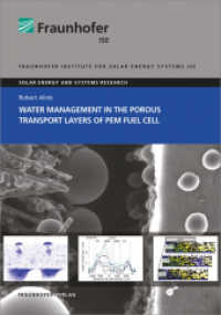 Water Management in the Porous Transport Layers of PEM Fuel Cells. : Dissertationsschrift (Solare Energie- und Systemforschung) （2015. 187 S. num., mostly col. illus. and tab. 21 cm）