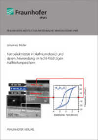 Ferroelektrizität in Hafniumdioxid und deren Anwendung in nicht-flüchtigen Halbleiterspeichern : Dissertationsschrift （2015. LV, 185 S. m. zahlr., teils farb. Abb. u. Tab. 21 cm）