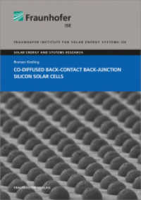 Co-diffused Back-Contact Back-Junction Silicon Solar Cells. : Dissertationsschrift (Solar Energy and Systems Research) （2015. 204 S. num., mostly col. illus. and tab. 21 cm）