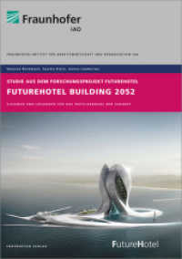 FutureHotel Building 2052. : Visionen und Lösungen für das Hotelgebäude der Zukunft. （2016. 144 S. zahlr. Abb. u. Tab. 29.7 cm）