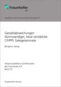 Gestaltabweichungen dünnwandiger, lokal verstärkter CF/PPS Gelegelaminate. : Dissertationsschrift (Wissenschaftliche Schriftenreihe des Fraunhofer ICT .70) （2016. 215 S. zahlr. Abb. u. Tab. 21 cm）