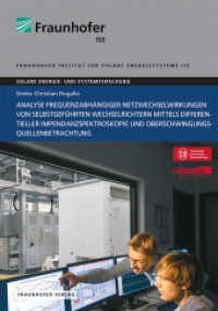 Analyse frequenzabhängiger Netzwechselwirkungen von selbstgeführten Wechselrichtern mittels differentieller Impedanzspek : Dissertationsschrift (Solare Energie- und Systemforschung) （2021. 223 S. zahlr. Abb. u. Tab. 21 cm）