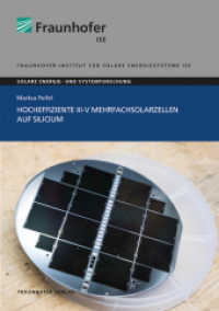 Hocheffiziente III-V Mehrfachsolarzellen auf Silicium. : Dissertationsschrift (Solare Energie- und Systemforschung) （2021. 300 S. zahlr. Abb. u. Tab. 21 cm）