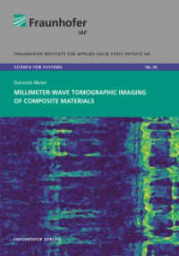 Millimeter-Wave Tomographic Imaging of Composite Materials. : Dissertationsschrift (Science for systems 50) （2021. 196 S. num., mostly col. illus. and tab. 21 cm）