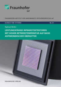 Leistungsfähige Infrarotdetektoren mit hoher Betriebstemperatur auf Basis antimonidischer Übergitter. : Dissertationsschrift (Science for systems 51) （2021. 167 S. zahlr. Abb. u. Tab. 21 cm）