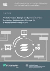 Verfahren zur design- und prozesskettenbasierten Kostenmodellierung für E-Motorenlamellenpakete. : Dissertationsschrift (Schriftenreihe zu Arbeitswissenschaft und Technologiemanagement 58) （2022. 188 S. zahlr., teils farb. Abb. u. Tab. 21.0 cm）