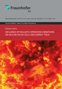 Influence of Realistic Operation Conditions on Silicon Solar Cells and Energy Yield. : Dissertationsschrift (Solar Energy and Systems Research) （2022. 213 S. num., col. illus. and tab. 21 cm）
