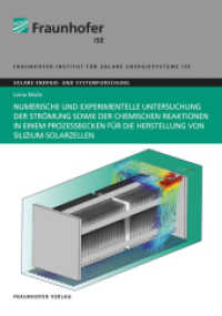 Numerische und experimentelle Untersuchung der Strömung sowie der chemischen Reaktionen in einem Prozessbecken für die H : Dissertationsschrift (Solare Energie- und Systemforschung) （2021. 232 S. zahlr. Abb. und Tab. 21 cm）