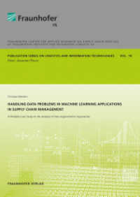 Handling Data Problems in Machine Learning Applications in Supply Chain Management. : A Multiple-Case Study on the Analysis of Data Augmentation Approaches.. Dissertationsschrift (Publication Series on Logistics and Technologies 10) （2022. 365 S. num., mostly col. illus. and tab. 24.0 cm）