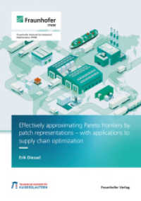 Effectively approximating Pareto frontiers by patch representations - with applications to supply chain optimization. : Dissertationsschrift （2022. 154 S. num., col. illus. and tab. 21.0 cm）