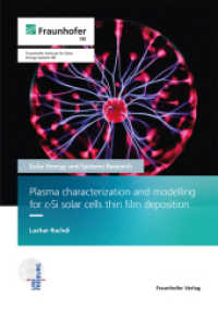 Plasma characterization and modelling for c-Si solar cells thin film deposition. : Dissertationsschrift (Solar Energy and Systems Research) （2022. 344 S. num., col. illus. and tab. 21.0 cm）