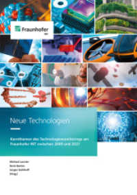 Neue Technologien. : Kernthemen des Technologiemonitorings am Fraunhofer INT zwischen 2009 und 2021. （2022. 482 S. zahlr. farb. Abb. u. Tab. 21 cm）