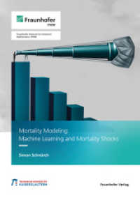 Mortality Modeling: Machine Learning and Mortality Shocks. : Dissertationsschrift （2022. 202 S. num., col. illus. and tab. 21.0 cm）