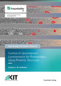 Control of Upconversion Luminescence for Photovoltaics using Photonic Structures. : Dissertationsschrift (Solare Energie- und Systemforschung) （2023. 174 S. num., mostly col. illus. and tab. 21.0 cm）