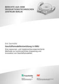 Geschäftsmodellentwicklung in KMU : Eine ressourcen- und implementierungsorientierte Methode zur kontinuierlichen Anpassung und Innovation von Geschäftsmodellen. Dissertationsschrift (Berichte aus dem Produktionstechnischen Zentrum Berlin) （2022. 302 S. zahlr. Abb. u. Tab. 21.0 cm）