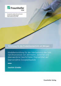 Modellentwicklung für den Mechanismus des Lacktransferprozesses von dehnbaren, lackierten und plasmapolymer beschichtete : Dissertationsschrift (Forschung für die Produktionstechnik von Morgen 5) （2022. 156 S. zahlr., meist farb. Abb. u. Tab. 21.0 cm）