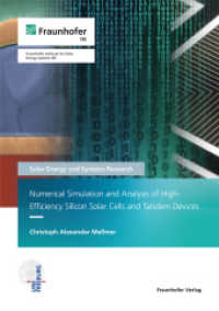 Numerical Simulation and Analysis of High-Efficiency Silicon Solar Cells and Tandem Devices. : Dissertationsschrift (Solar Energy and Systems Research) （2022. 232 S. num., col. illus. and tab. 21.0 cm）