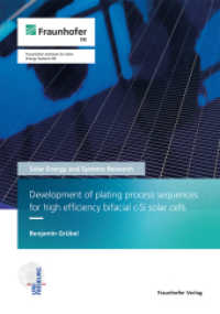 Development of plating process sequences for high efficiency bifacial c-Si solar cells. (Solar Energy and Systems Research) （2023. 232 S. num., mostly col. illus. and tab. 21.0 cm）