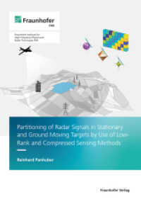 Partitioning of Radar Signals in Stationary and Ground Moving Targets by Use of Low-Rank and Compressed Sensing Methods. : Dissertationsschrift （2023. 280 S. num., mostly col. illus. and tab. 21.0 cm）